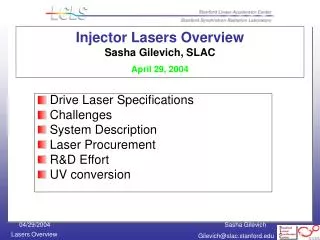 Injector Lasers Overview Sasha Gilevich, SLAC April 29, 2004