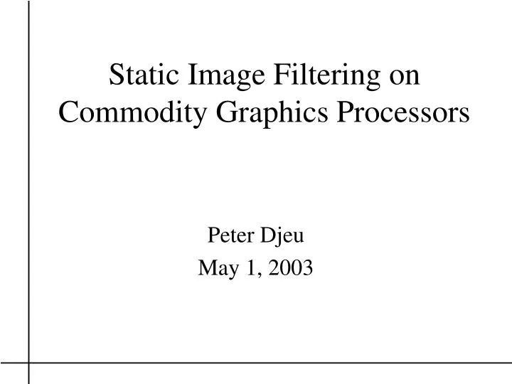 static image filtering on commodity graphics processors