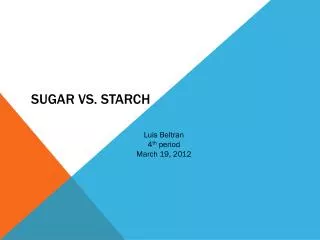 Sugar vs. Starch