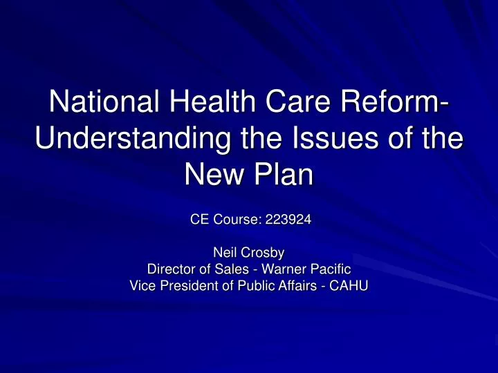 national health care reform understanding the issues of the new plan