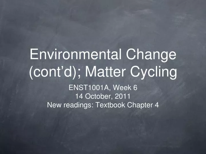 environmental change cont d matter cycling