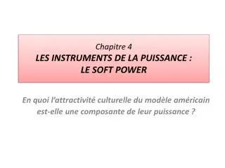 chapitre 4 les instruments de la puissance le soft power
