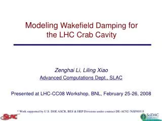 Zenghai Li, Liling Xiao Advanced Computations Dept., SLAC