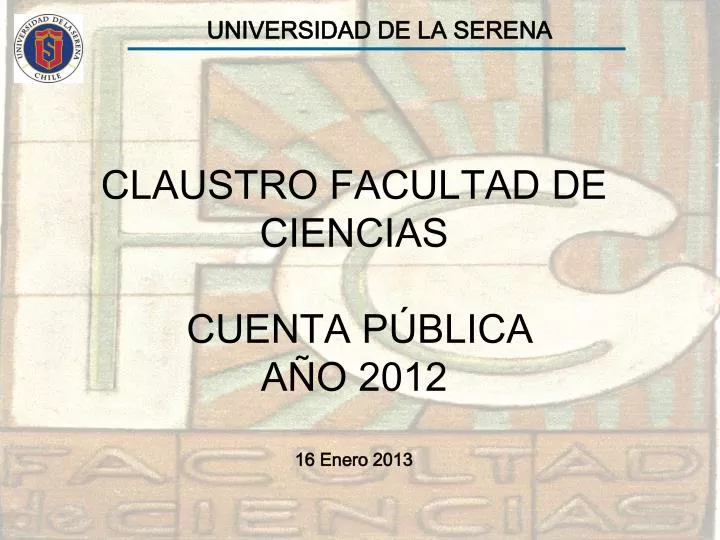 claustro facultad de ciencias cuenta p blica a o 2012 16 enero 2013