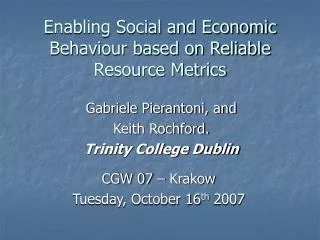 Enabling Social and Economic Behaviour based on Reliable Resource Metrics