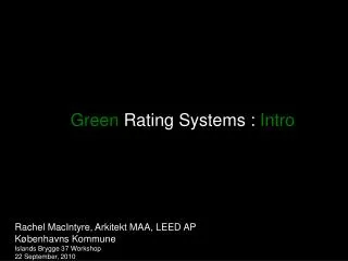 Green Rating Systems : Intro