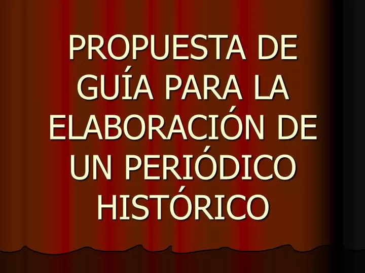 propuesta de gu a para la elaboraci n de un peri dico hist rico