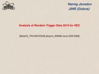 Analysis of Random Trigger Data 2010 for HEC