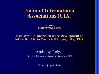 Anthony Judge, Director, Communications and Research, UIA Contact: judge@uia.be
