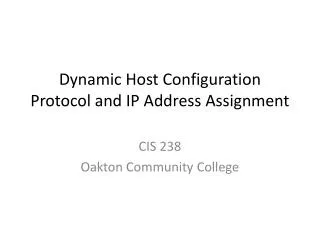 Dynamic Host Configuration Protocol and IP Address Assignment