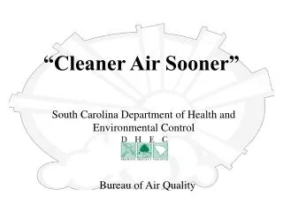 “Cleaner Air Sooner”