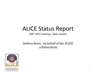 ALICE S tatus Report 106 th LHCC meeting - Open session