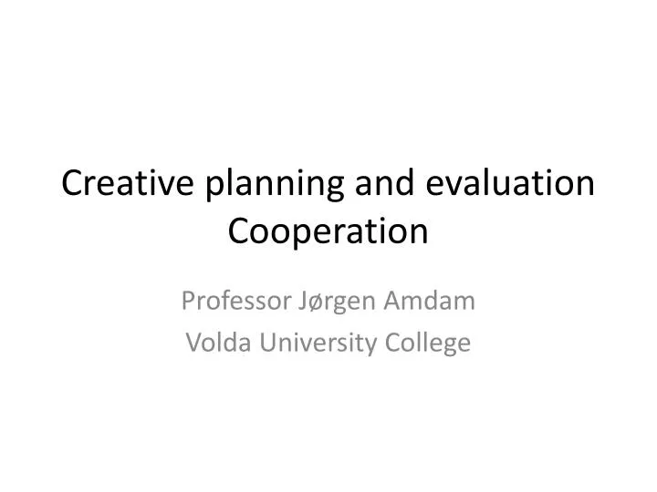 creative planning and evaluation cooperation