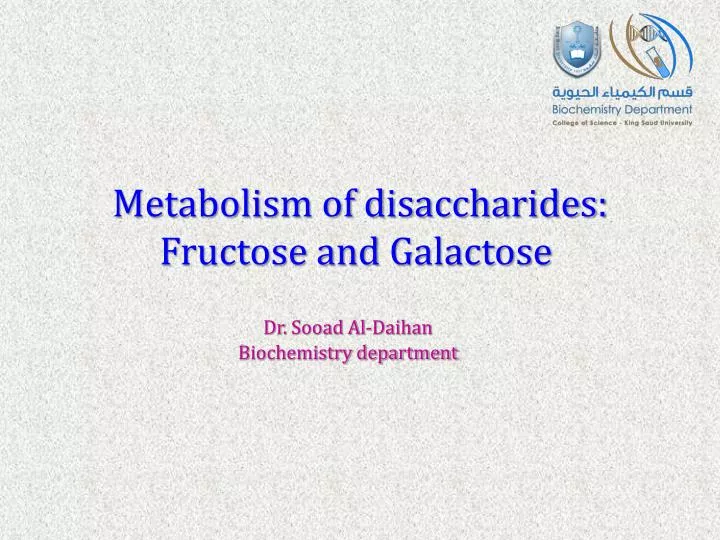metabolism of disaccharides fructose and galactose