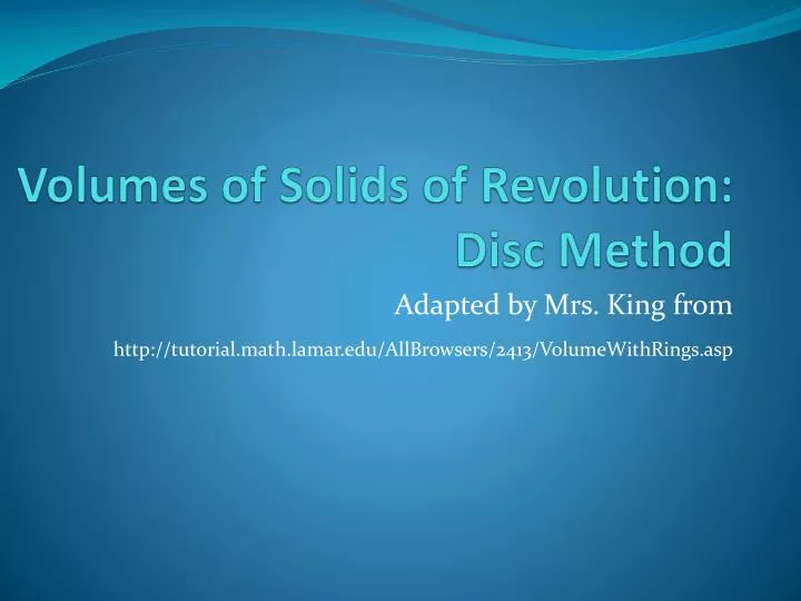 volumes of solids of revolution disc method