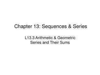Chapter 13: Sequences &amp; Series