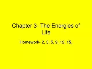 Chapter 3- The Energies of Life