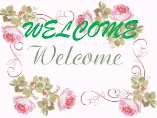 WELCOME