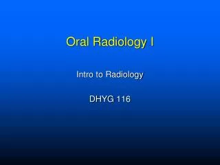 Oral Radiology I