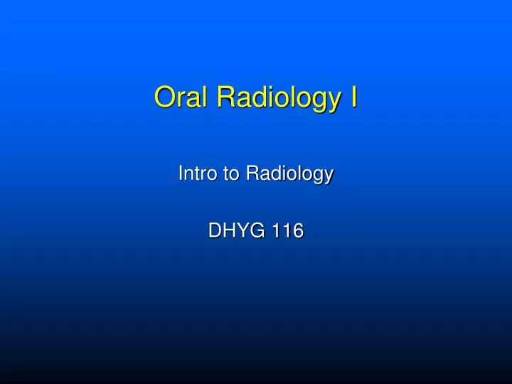 oral radiology i