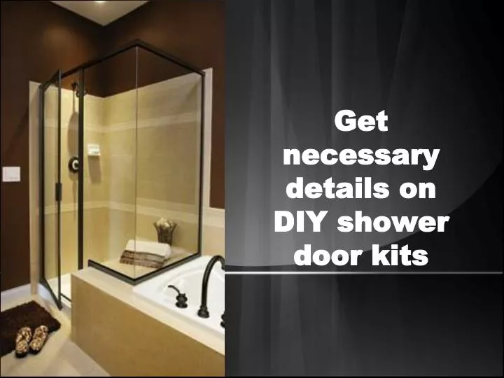 get necessary details on diy shower door kits