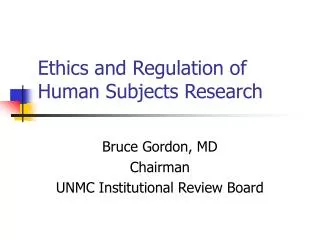 Ethics and Regulation of Human Subjects Research