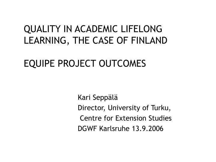quality in academic lifelong learning the case of finland equipe project outcomes
