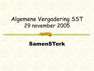 algemene vergadering sst 29 november 2005