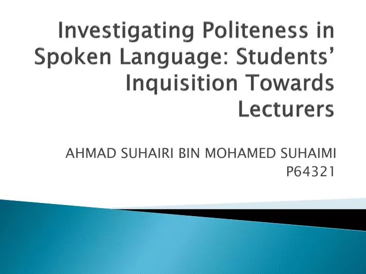 investigating politeness in spoken language students inquisition towards lecturers