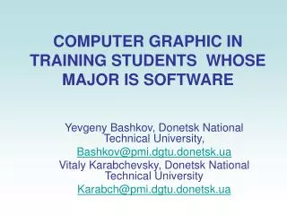 COMPUTER GRAPHIC IN TRAINING STUDENTS WHOSE MAJOR IS SOFTWARE