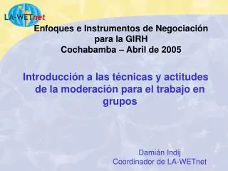 Enfoques e Instrumentos de Negociación para la GIRH Cochabamba – Abril de 2005