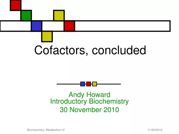 cofactors concluded