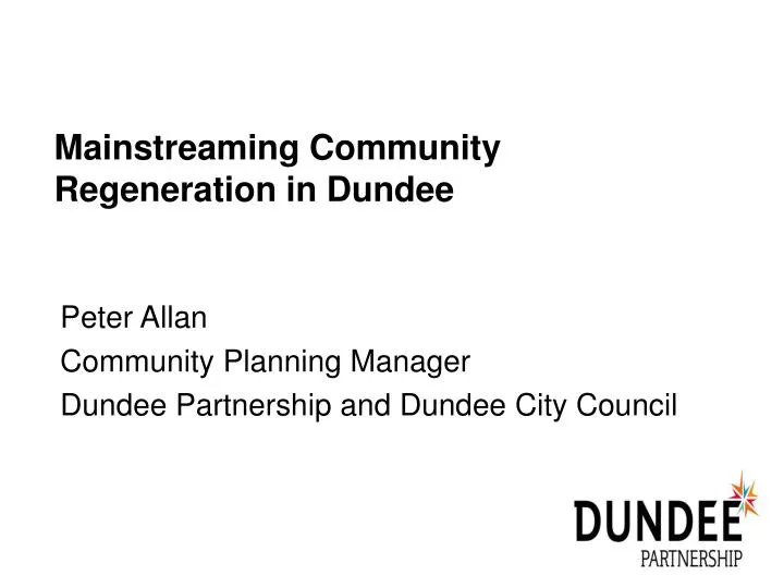 mainstreaming community regeneration in dundee
