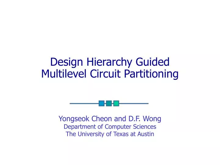 design hierarchy guided multilevel circuit partitioning
