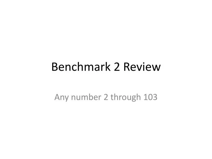 benchmark 2 review
