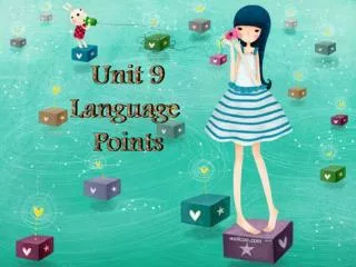 Unit 9 Language Points