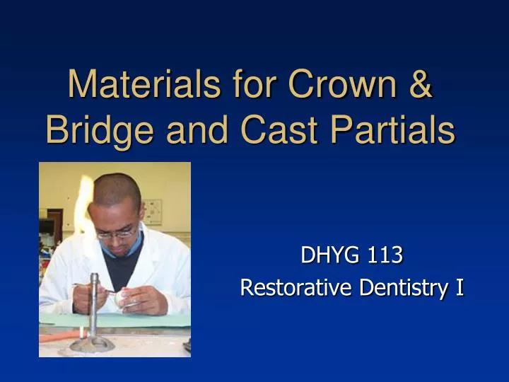 materials for crown bridge and cast partials