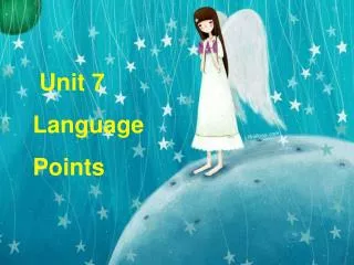 Unit 7 Language Points