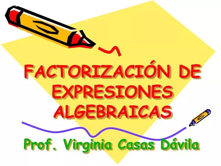 factorizaci n de expresiones algebraicas