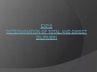 exp 6 determination of total and direct bilirubin