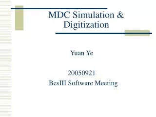 MDC Simulation &amp; Digitization
