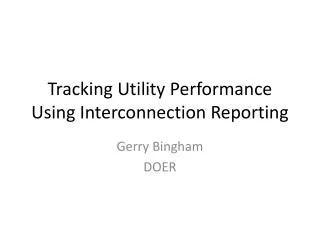Tracking Utility Performance Using Interconnection Reporting