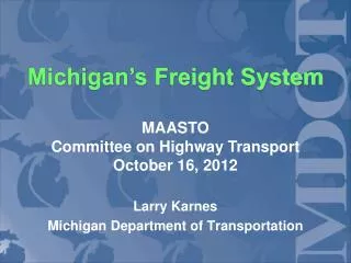 Larry Karnes Michigan Department of Transportation