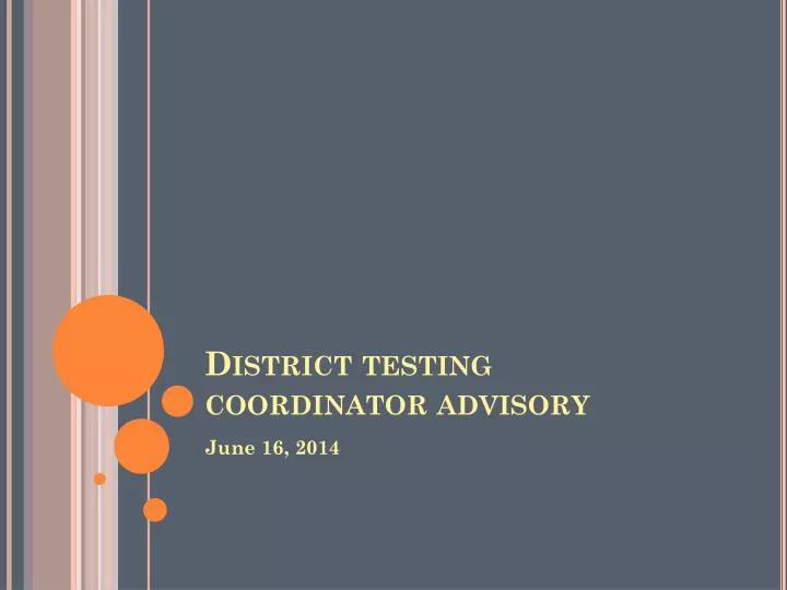 district testing coordinator advisory