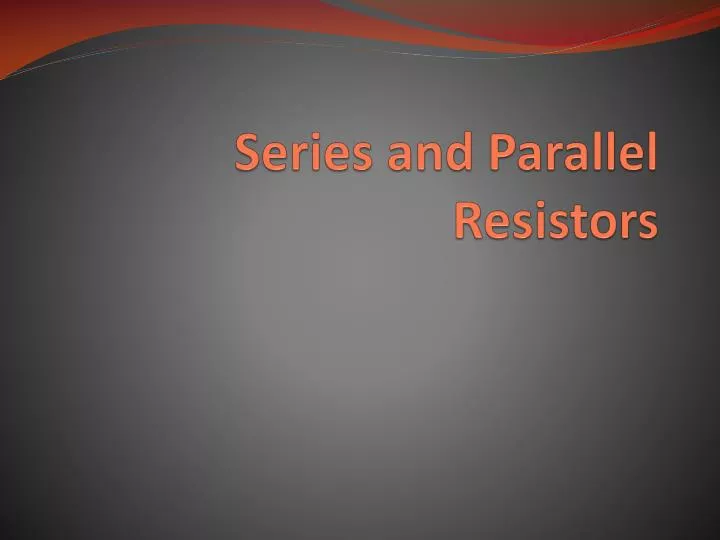 series and parallel resistors