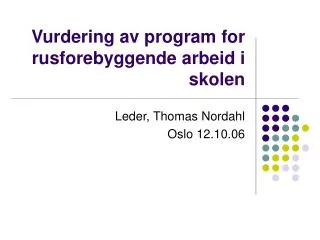 vurdering av program for rusforebyggende arbeid i skolen