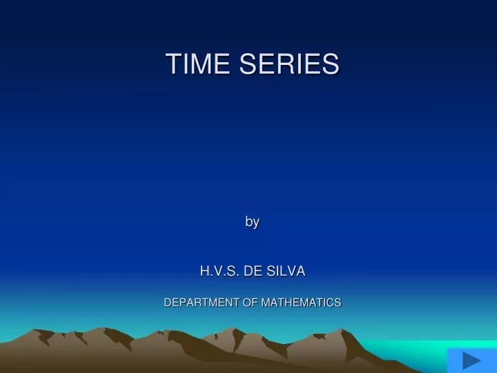 time series by h v s de silva department of mathematics