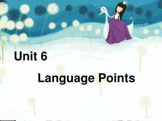 Unit 6 Language Points