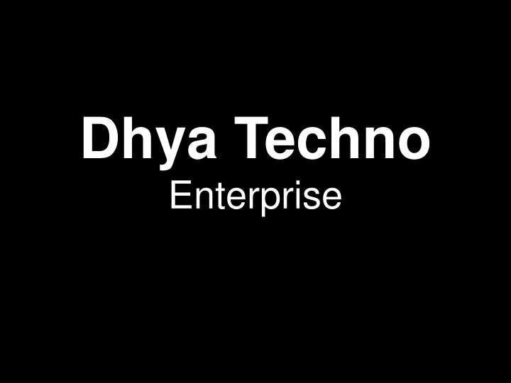 dhya techno enterprise