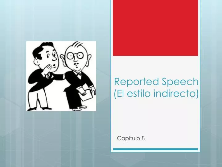 reported speech el estilo indirecto